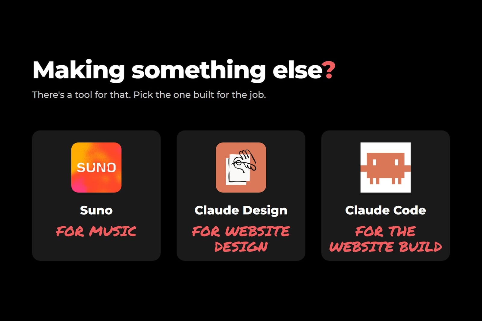 Slide headed “Making something else?” with three tiles: Suno for music, Claude Design for website design, Claude Code for the website build