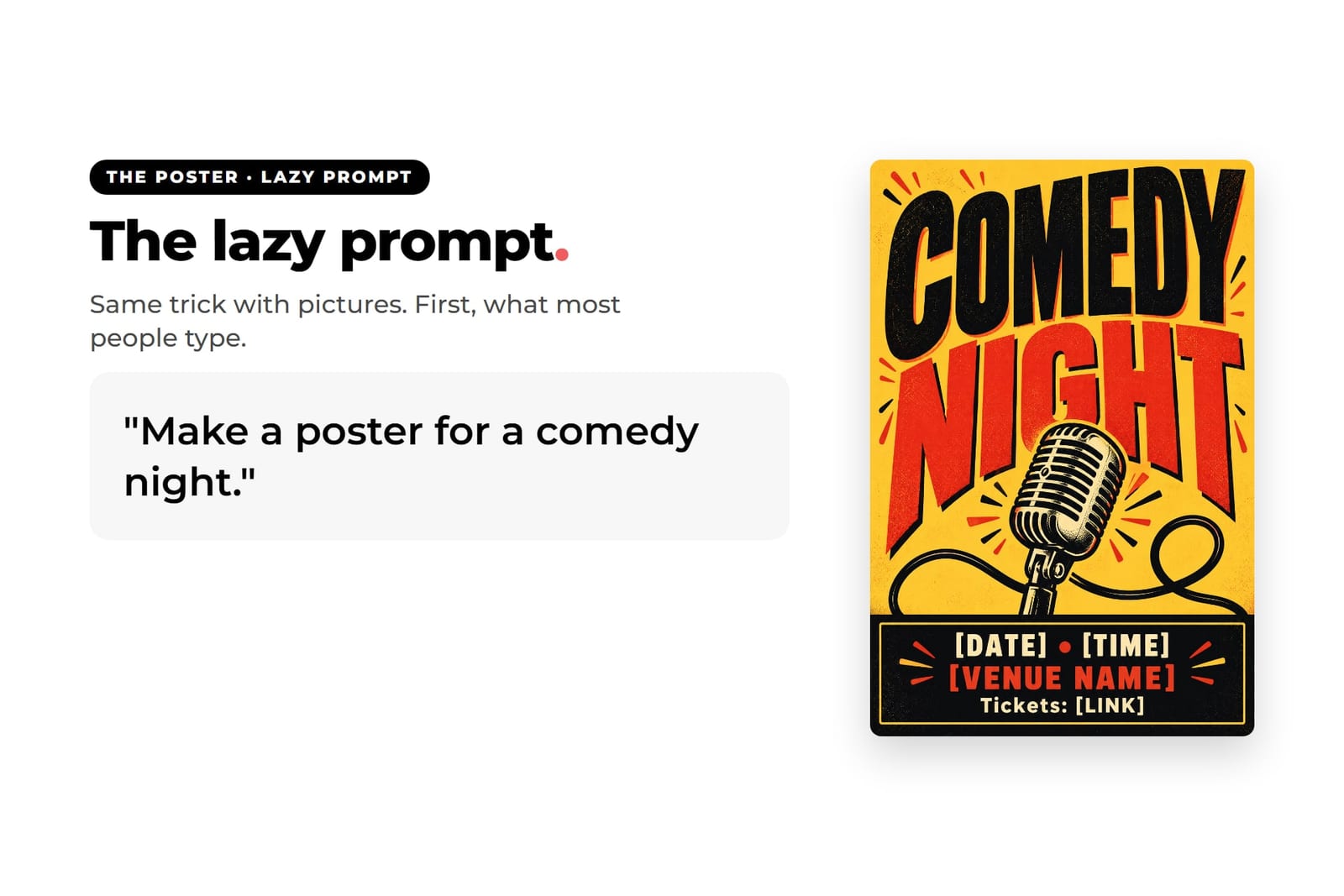Slide with the lazy prompt “Make a poster for a comedy night” and a generic yellow and red comedy night poster with placeholder date, time and venue